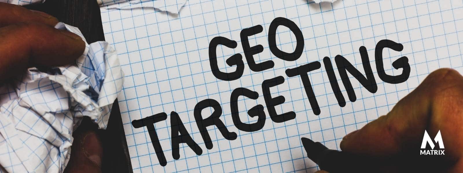 What is geo targeting