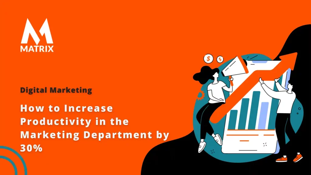 Increase Productivity Marketing Department