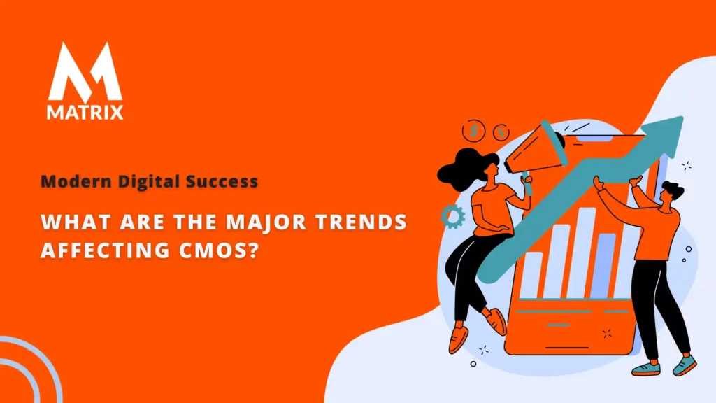 Major Trends Affecting CMOs