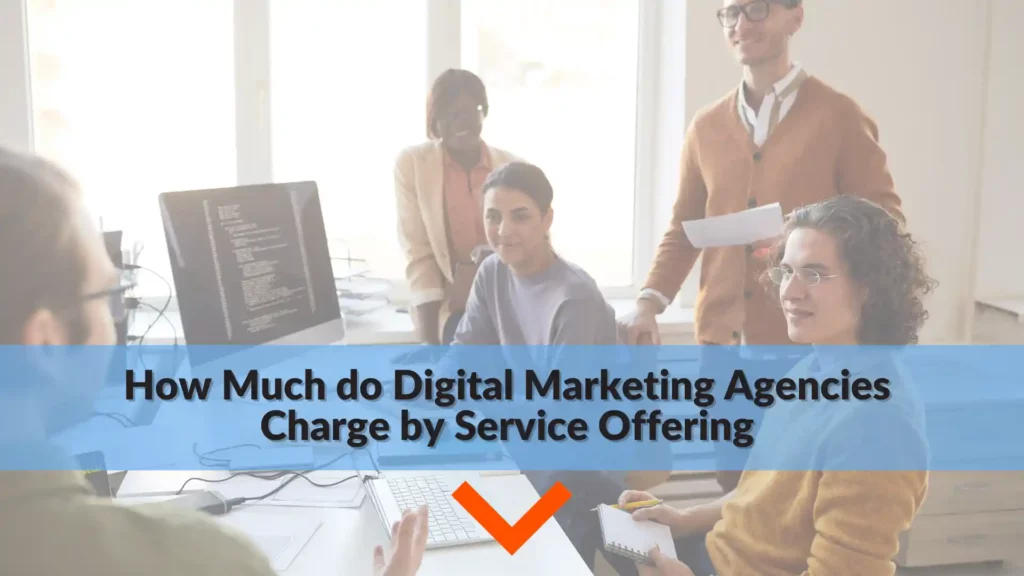 how much do digital marketing agencies charge