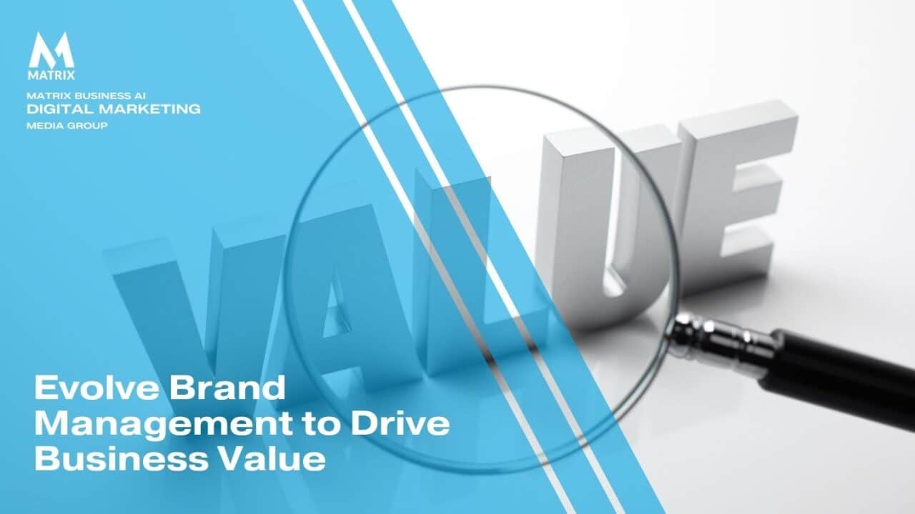 Brand Management Drive Business Value