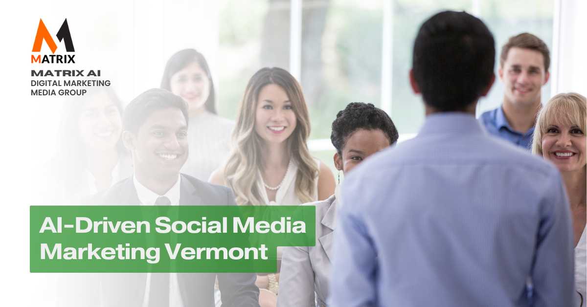 AI-Driven Social Media Marketing Vermont