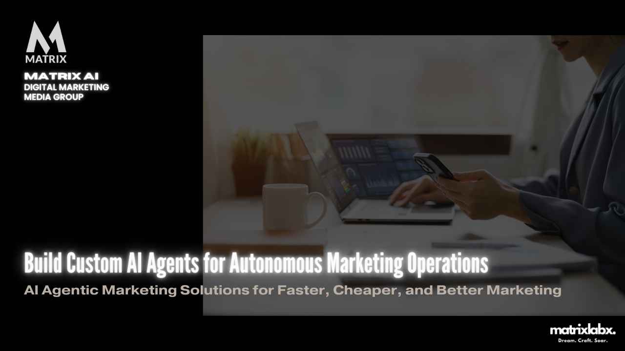 Build Custom AI Agents Autonomous Marketing Operations