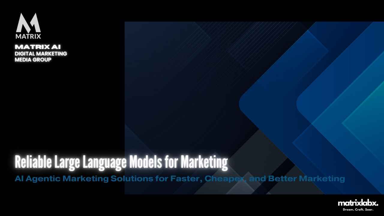 Reliable Large Language Models Marketing